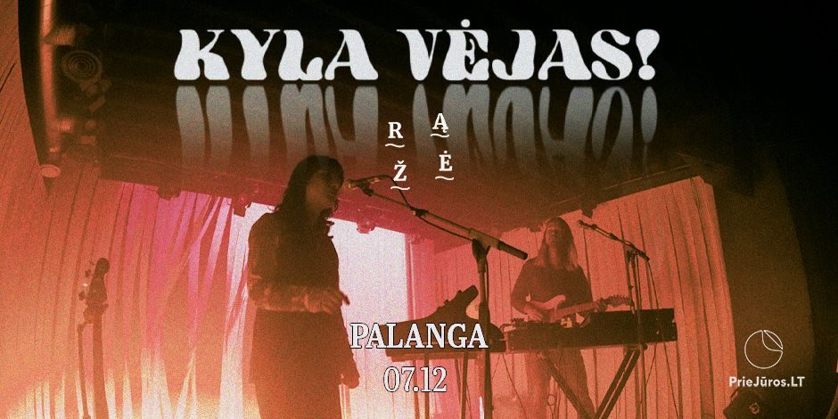 Post-punk duo Kyla Vėjas! invites you to meet on July 12 at Rąžės, Palanga. - 1