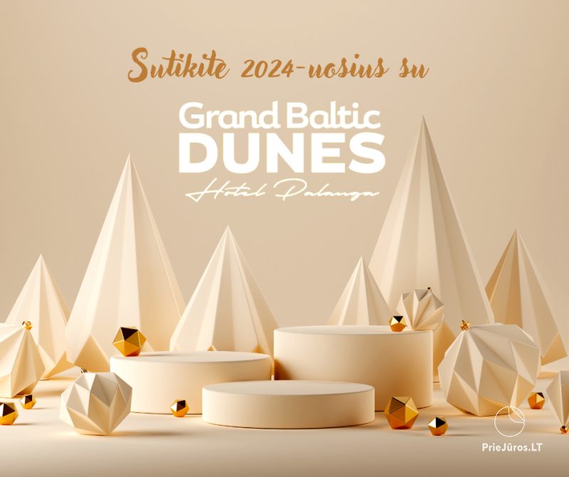 Grand Baltic Dunes. New year in hotel in Palanga