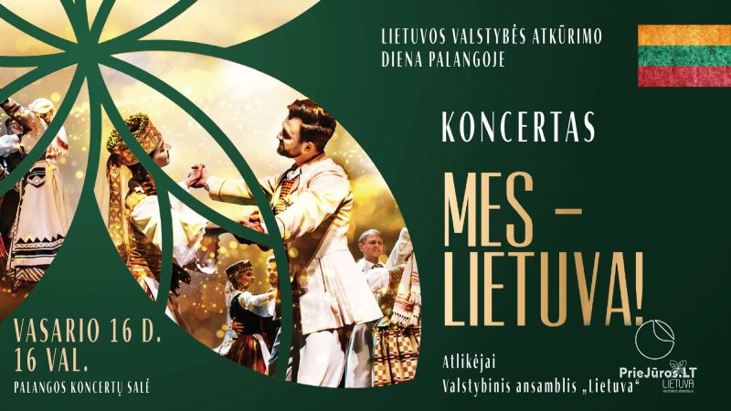 Festive Concert “Mes – Lietuva!” – Celebration of February 16th in Palanga